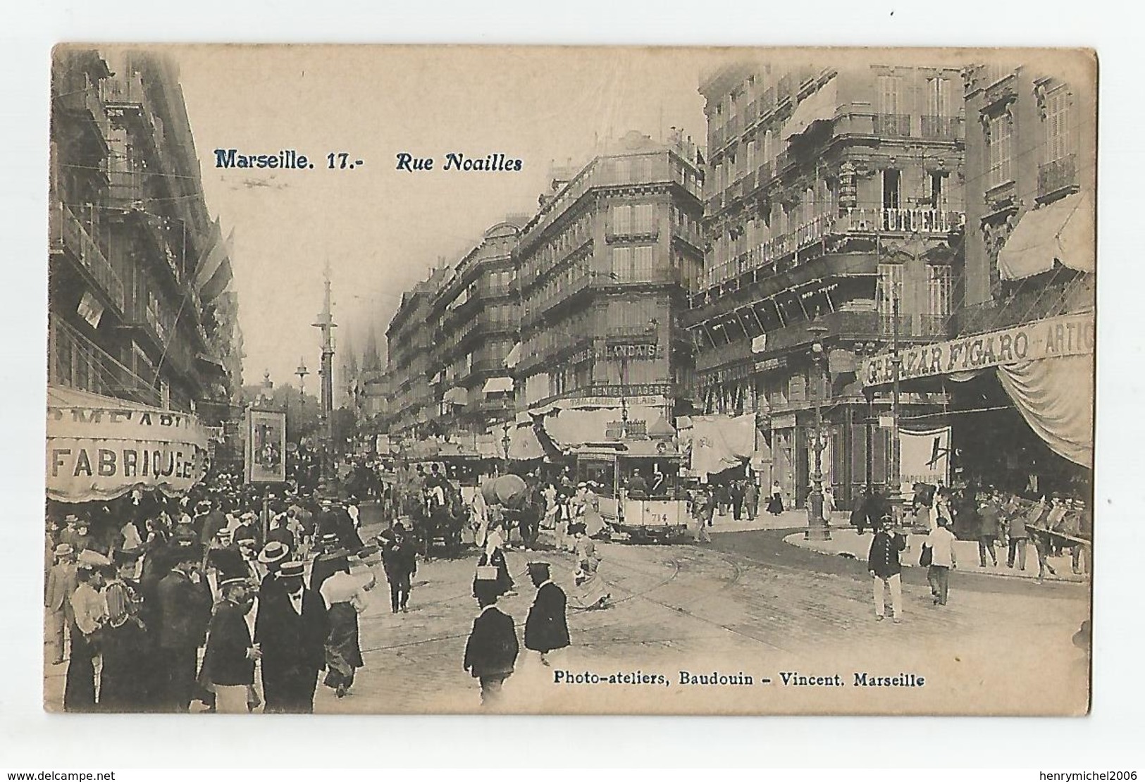 13 Marseille Tramway Rue Noailles Ed Photo Ateliers Baudoin Vinvent - Canebière, Stadtzentrum