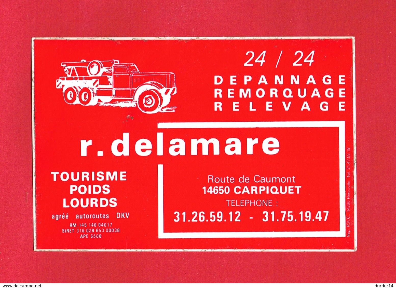 1 Autocollant Dépannage Remorquage R. DELAMARRE  Route De Caumont à CARPIQUET  14 - Autocollants