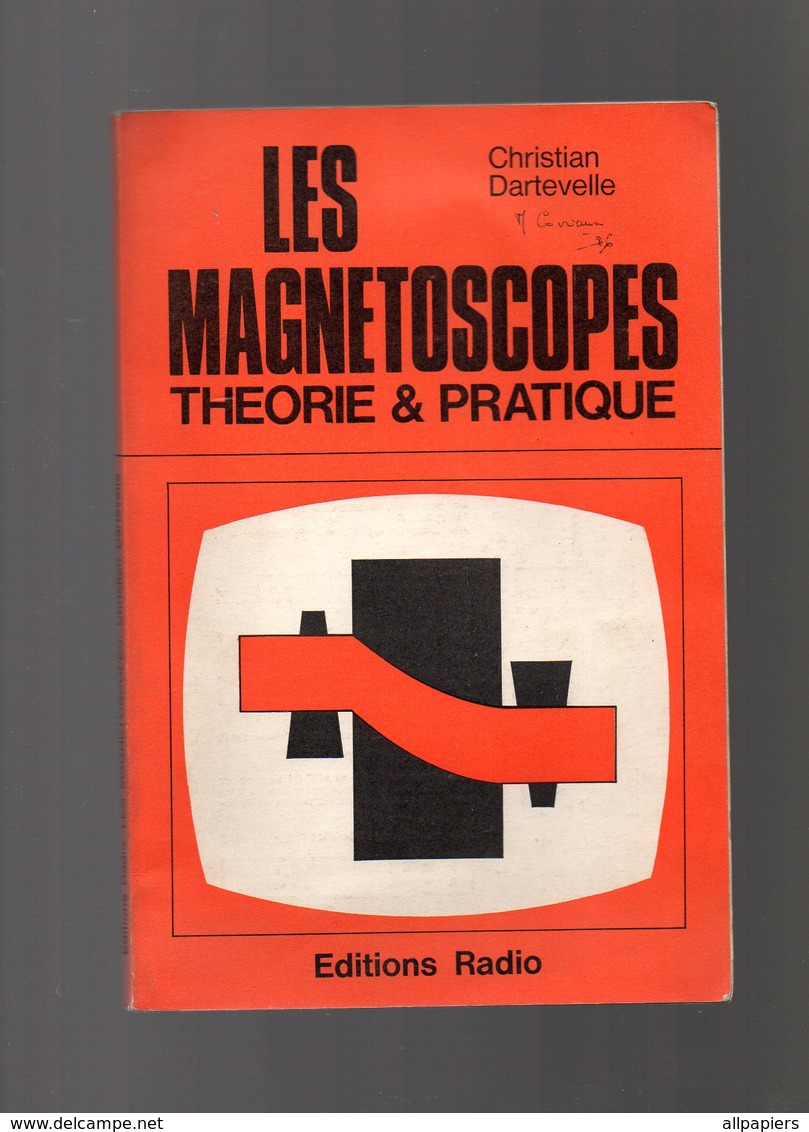 Les Magnétoscopes Théorie & Pratique Par Christian Dartevelle De 1972 - Audio-Visual