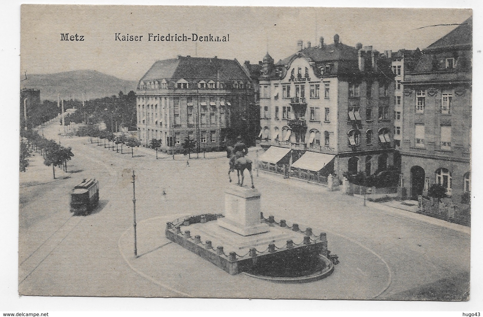 METZ - KAISER FRIEDRIH DENKMAL - TRAMWAY - CPA VOYAGEE EN 1919 - Metz