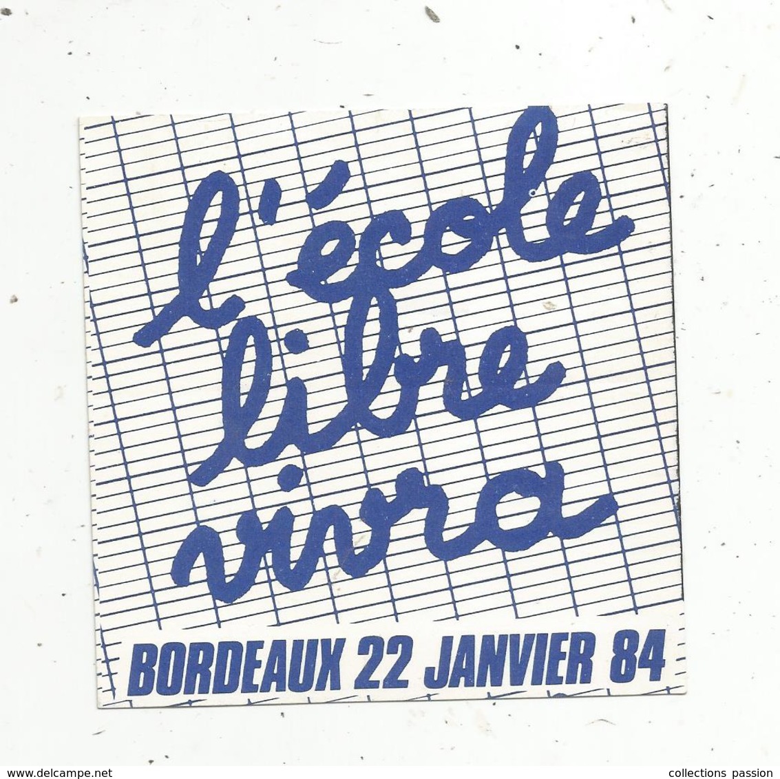 Autocollant , école , Politique , L'ECOLE LIBRE VIVRA , BORDEAUX Le 22 Janvier 1984 - Adesivi