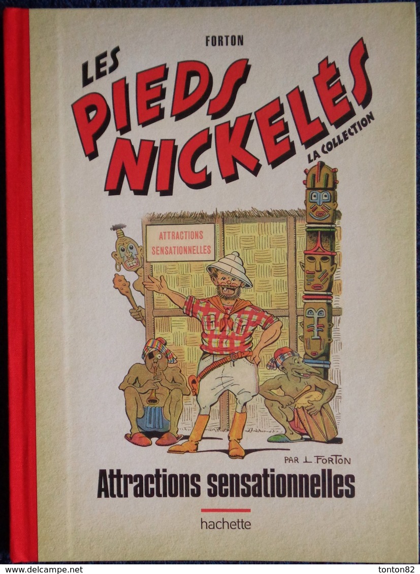 Forton - Les Pieds Nickelés - Attractions Sensationnelles - Hachette - ( 2015 ) . - Pieds Nickelés, Les