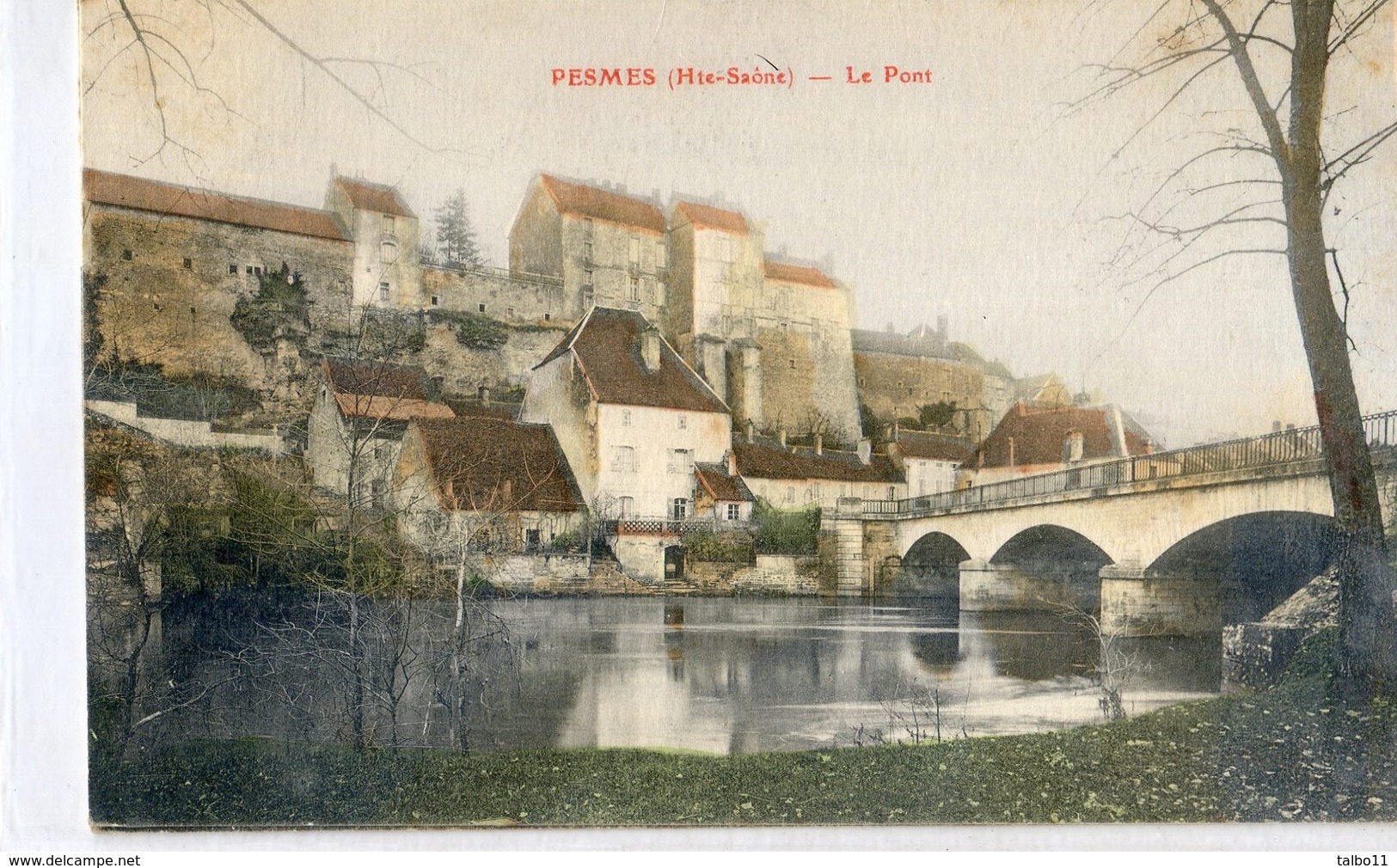 70 - Pesmes - Le Pont - Carte Colorisée - Pesmes