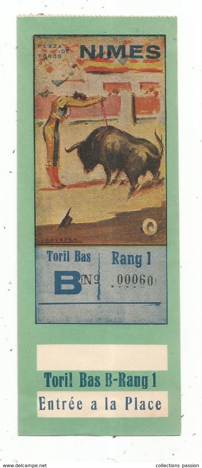 Ticket D'entrée, CORRIDA , NIMES , Plaza De Toros , Toril Bas B , N° 9 00060 , Rang 1, 2 Scans - Eintrittskarten