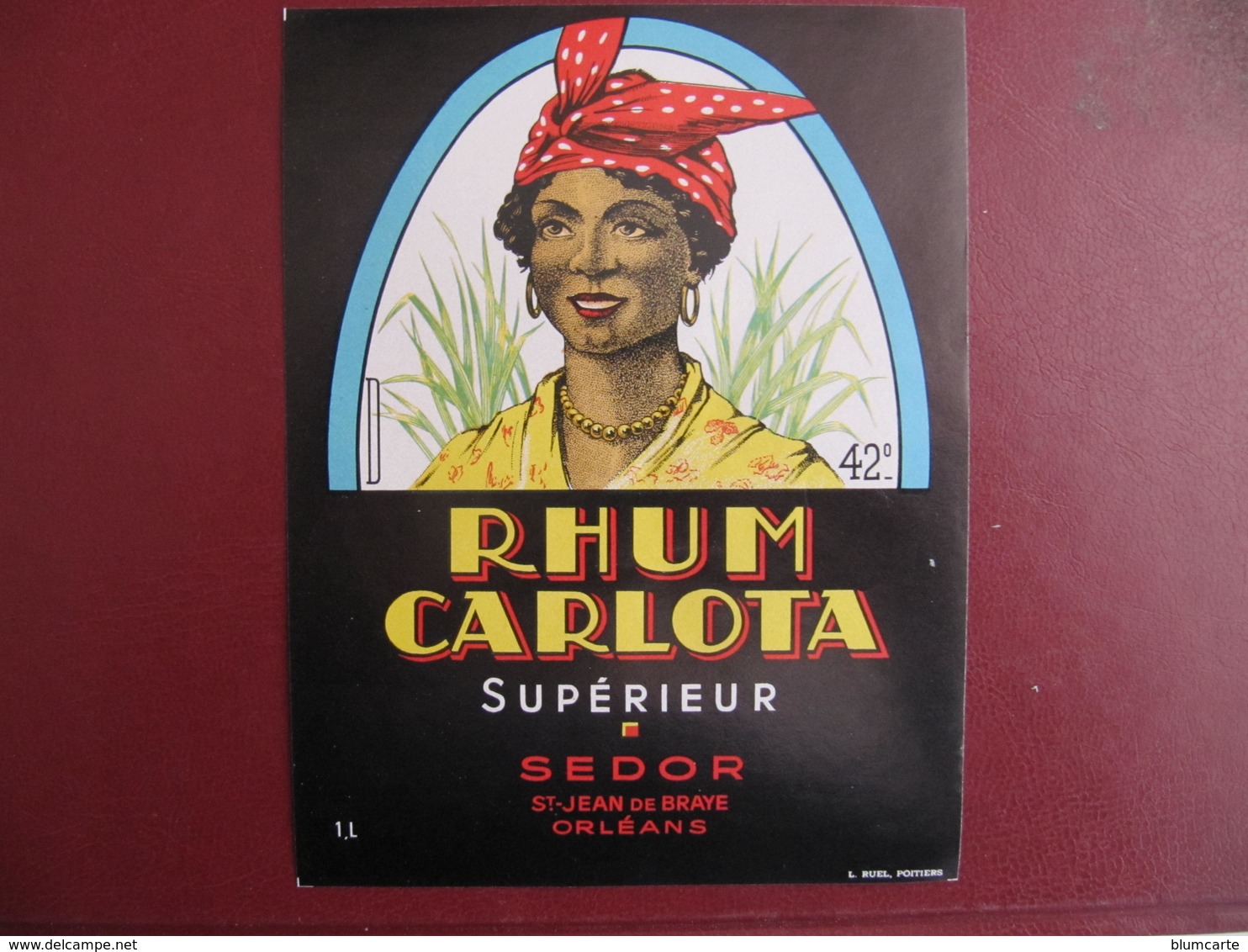 Etiquette - RHUM CARLOTA SUPERIEUR   -  ETS SEDOR - ST JEAN DE BRAYE - ORLEANS - Rum