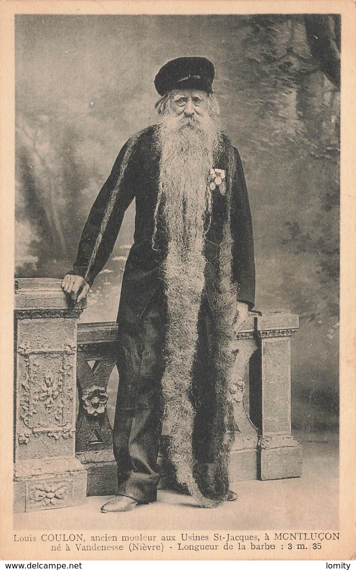 Célébrité Louis Coulon Longueur De Barbe 3m35  Mouleur Usines Saint Jacques Montluçon Né à Vendenesse Phenomene Foire - Autres & Non Classés