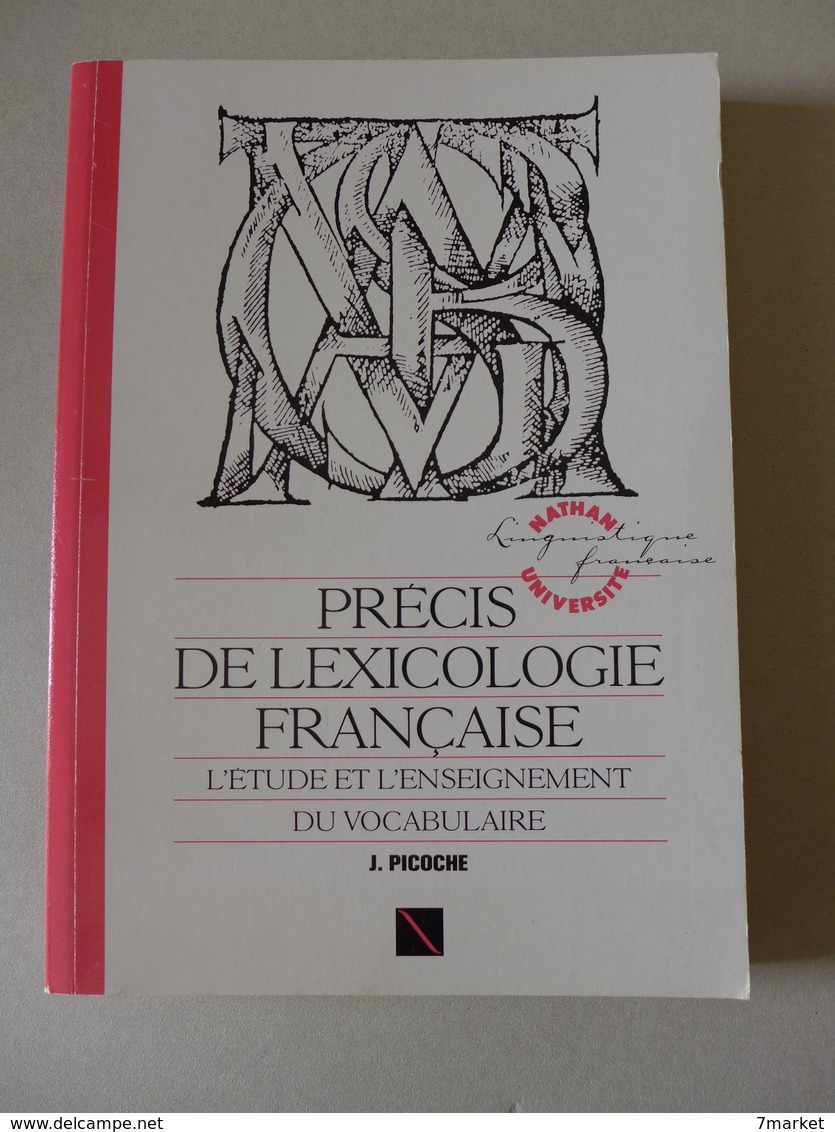 Jacqueline Picoche - Précis De Lexicologie Française. L'étude Et L'enseignement Du Vocabulaire  /  1990 - éd. Nathan - 18 Ans Et Plus