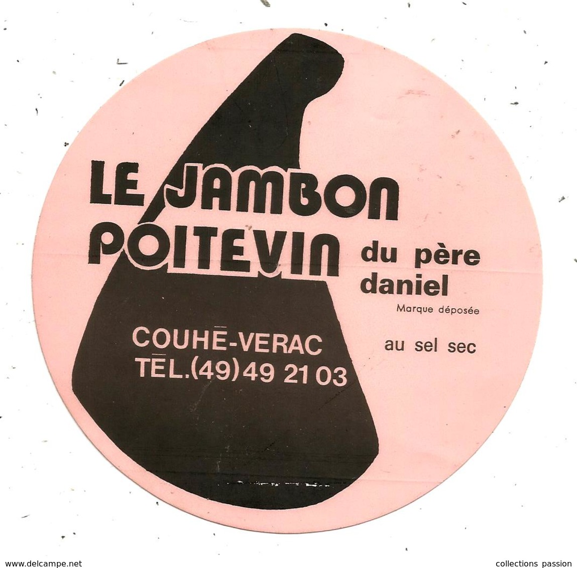 Autocollant , LE JAMBON POITEVIN Du Père DANIEL ,  COUHE-VERAC , Couleur Rouge - Adesivi