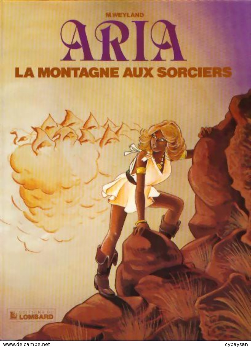 ARIA T 02 La Montagne Aux Sorciers EO BE LOMBARD 08/1982  Weyland Michel (BI1) - Aria