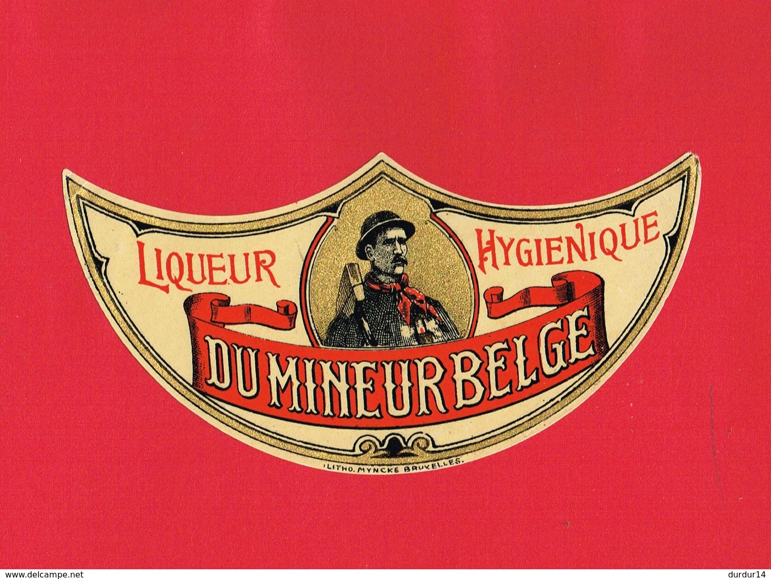 1 Etiquette ...LIQUEUR HYGIENIQUE DU MINEUR BELGE Litho Myncke Bruxelles - Autres & Non Classés