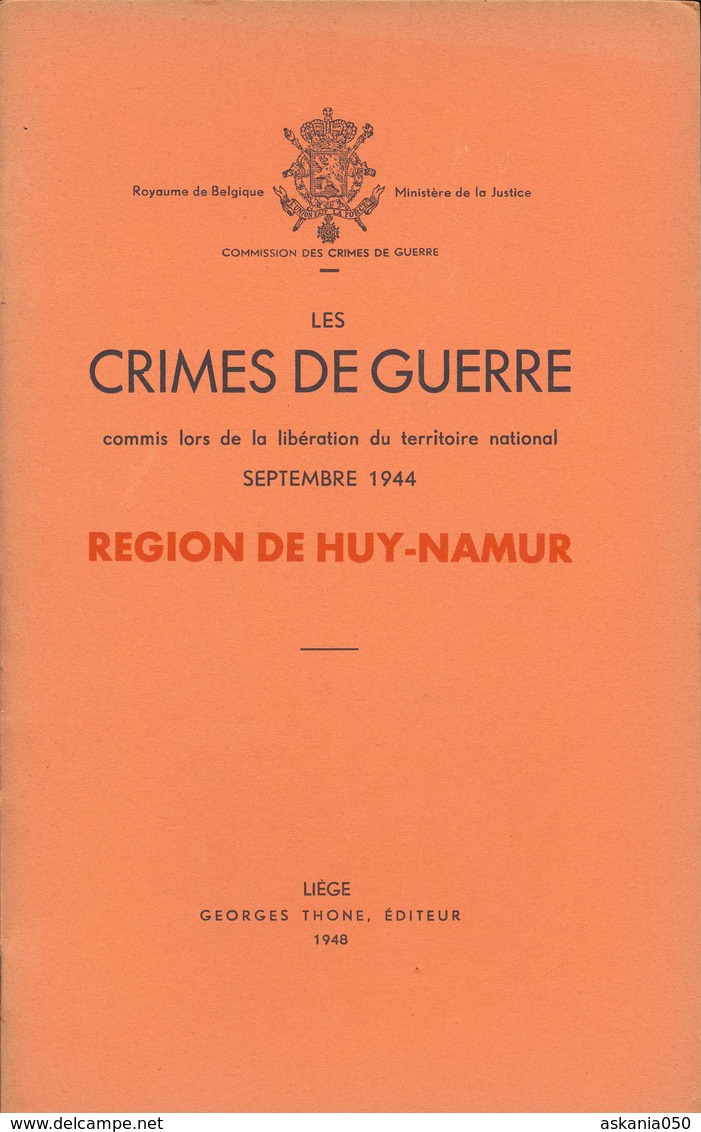 Les Crimes De Guerre Commis Par L'armée Allemande En 1944/1945. Région De Huy-Namur. - Dokumente