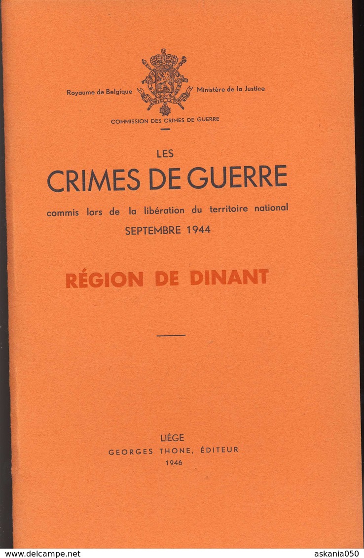 Les Crimes De Guerre Commis Par L'armée Allemande En 1944/1945. Région De Dinant. - Dokumente