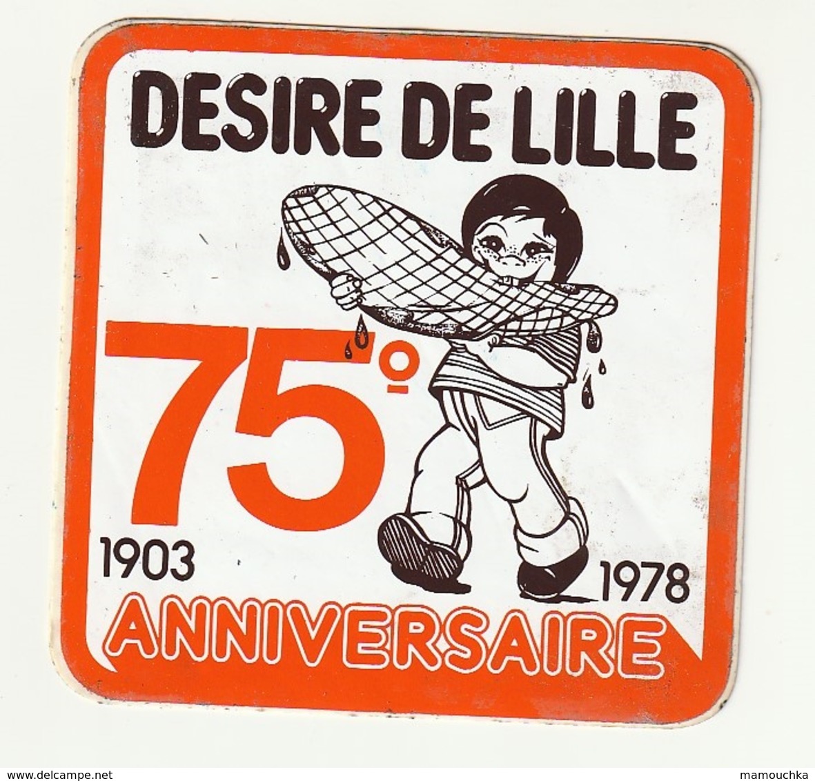 Autocollant Sticker Desire DE LILLE 75 ° Anniversaire 1903 - 1978 - Autocollants