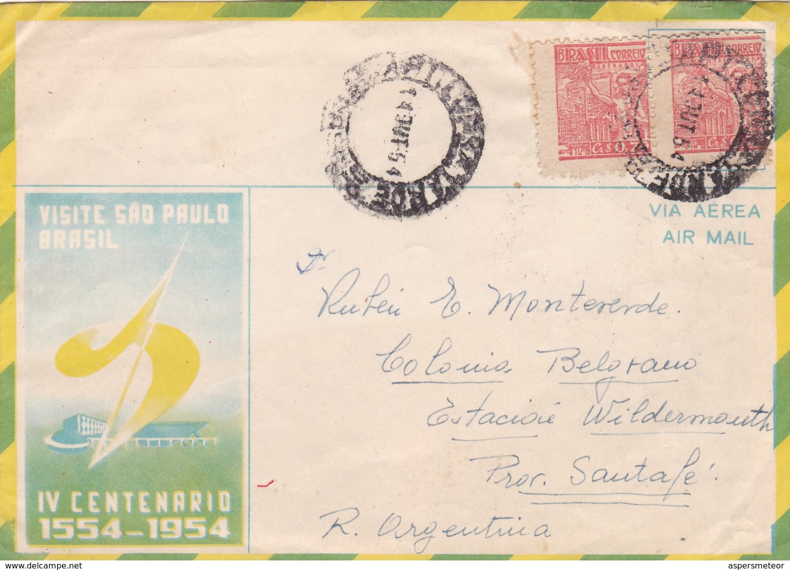 1954 SPC AIRMAIL VISITE SAO PAULO BRASIL IV CENTENARIO CIRCULEE A SANTAFE ARGENTINE STAMP A PAIR - BLEUP - Posta Aerea