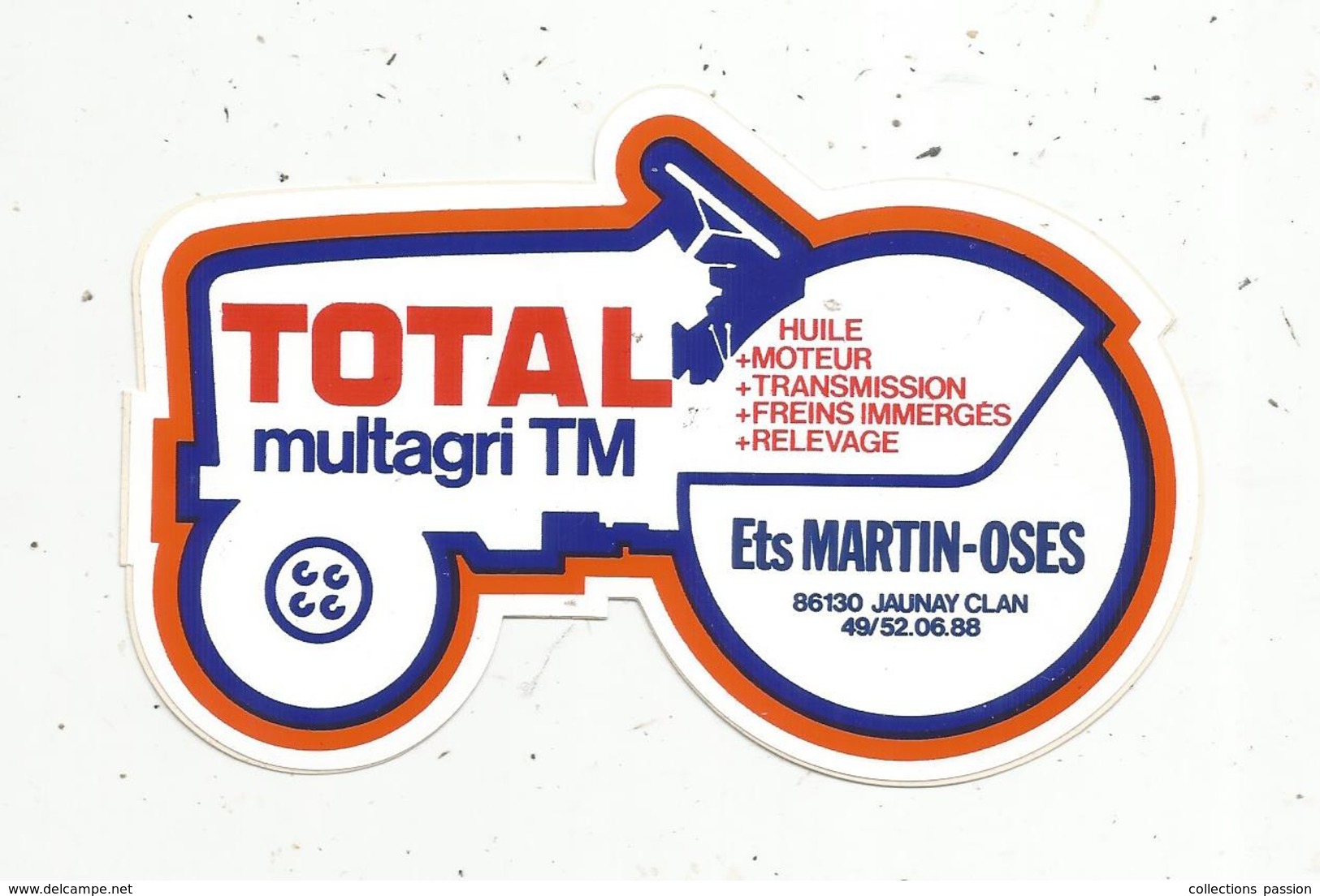 Autocollant , Automobile, Huile , TOTAL Multagri TM , Tracteur,  Ets MARTIN-OSES ,  86, JAUNAY CLAN - Stickers