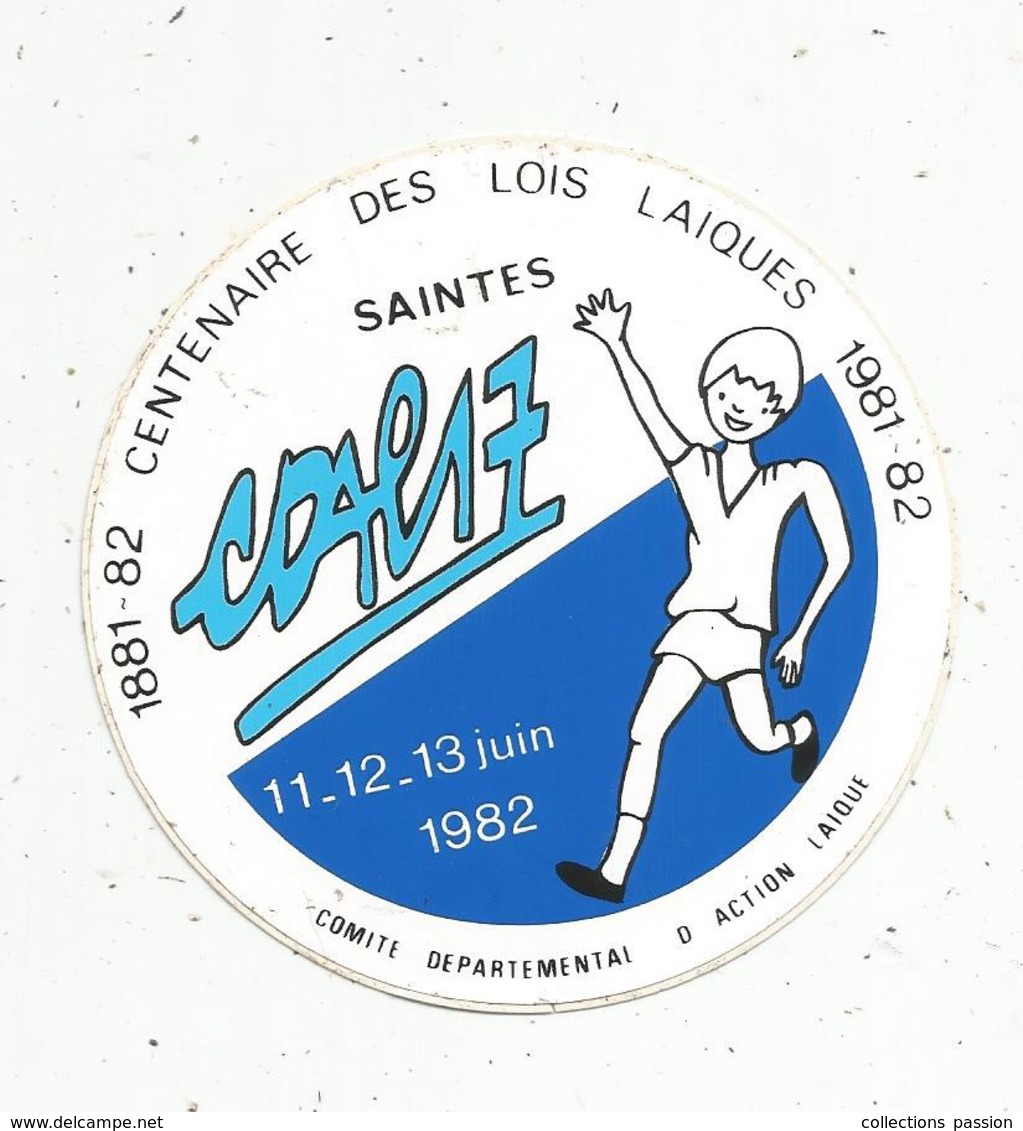 Autocollant , Politique ,centenaire Des Lois Laïques ,  CDAL 17 ,  Saintes ,  1982 - Adesivi