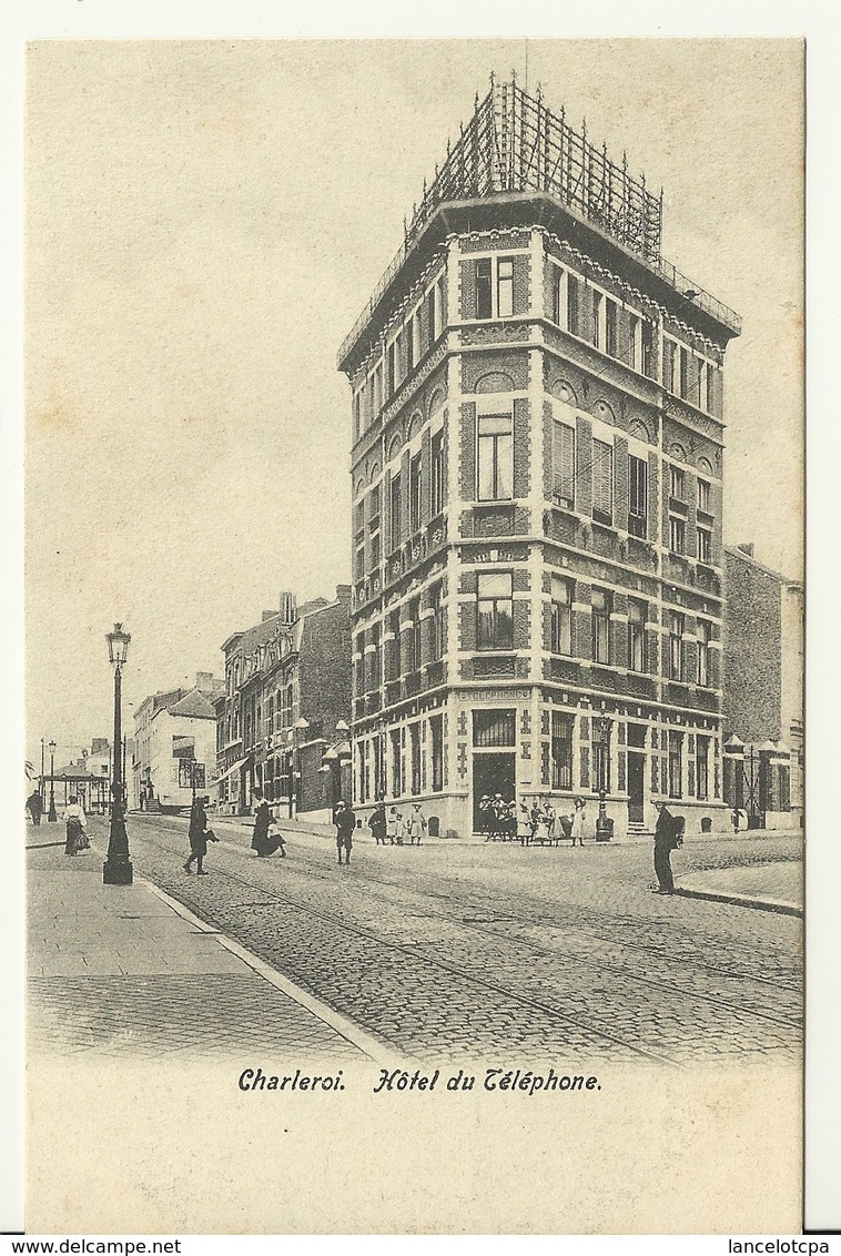 CHARLEROI / HOTEL DU TELEPHONE - Charleroi