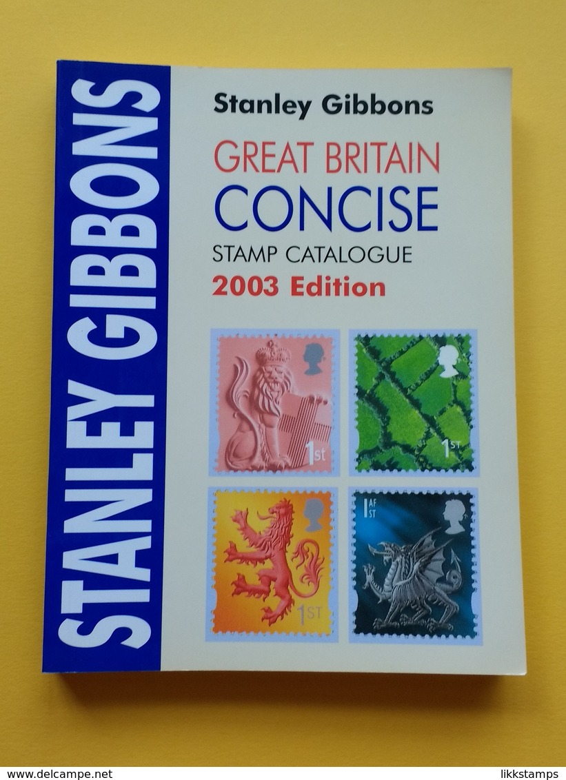 STANLEY GIBBONS GREAT BRITAIN CONCISE STAMP CATALOGUE 18th EDITION 2003 USED - United Kingdom