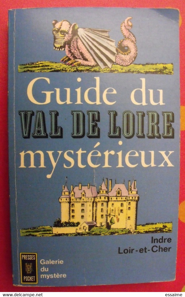 Guide Du Val De Loire Mystérieux. Indre, Loir-et-Cher. Presse Pocket Galerie Du Mystère 1966 Tchou - Centre - Val De Loire