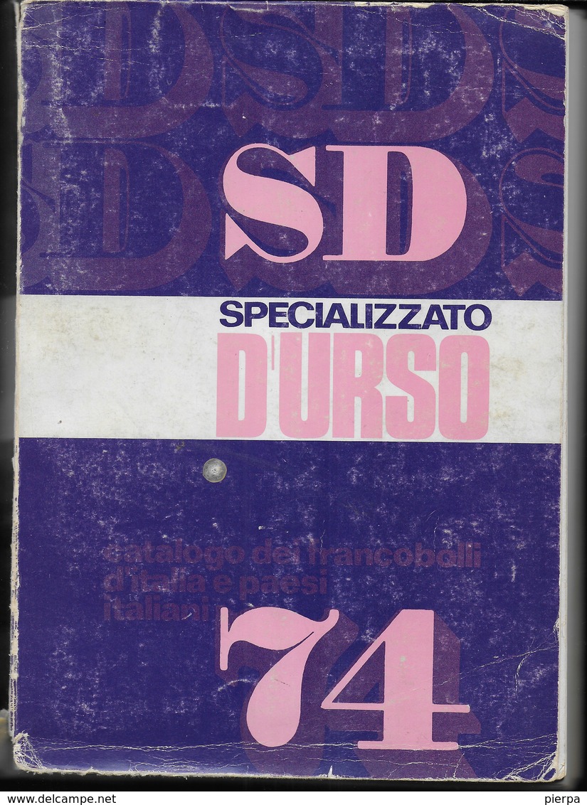 CATALOGO SPECIALIZZATO D'URSO 1974 DI ITALIA, SAN MARINO ,VATICANO, LIBIA SOMALIA E PAESI ITALIANO - 900 PAGG. USATO - Italia
