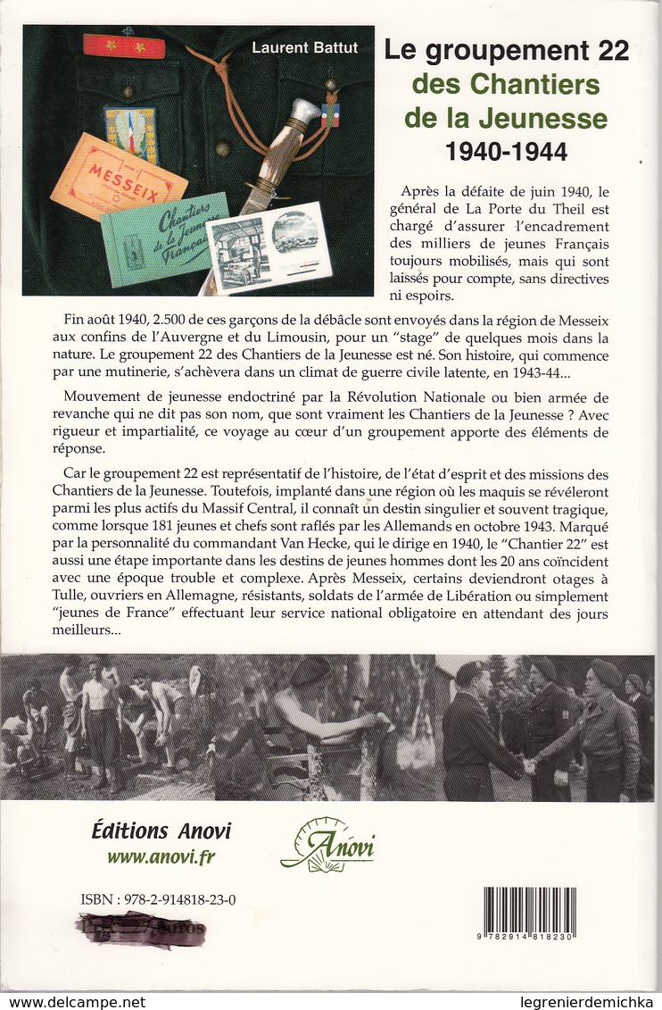 Livre LE GROUPEMENT 22 Des Chantiers De La Jeunesse 1940-1944 De Laurent BATTUT - Editions ANOVI 2007 - Guerre 1939-45