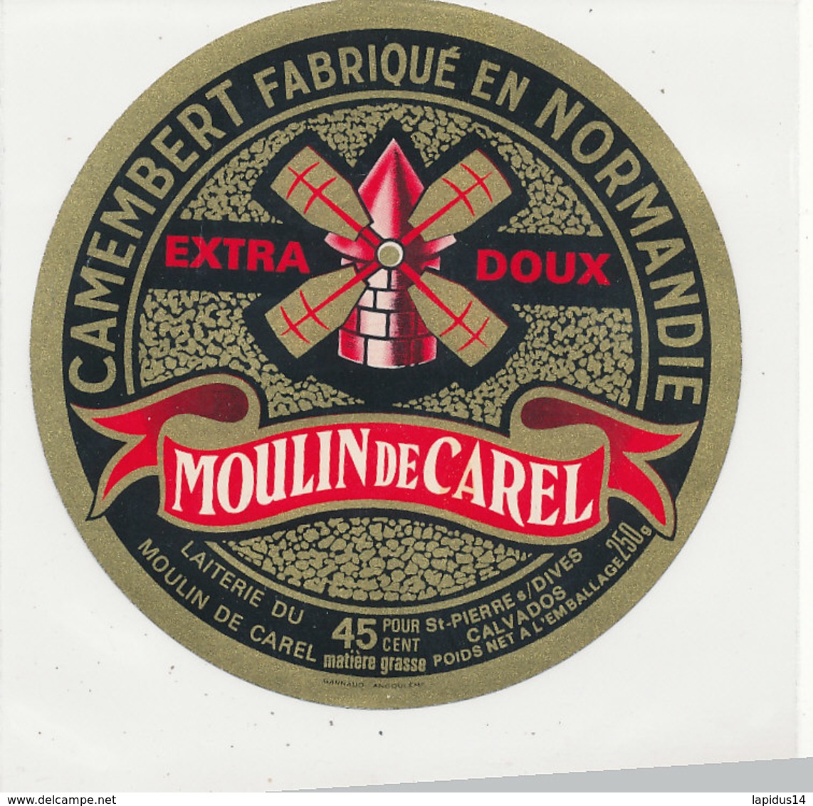 V 396 / ETIQUETTE DE FROMAGE     CAMEMBERT MOULIN DE CAREL   LAITERIE DU MOULIN DE CAREL ST PIERRE SUR DIVES CALVADOS - Fromage