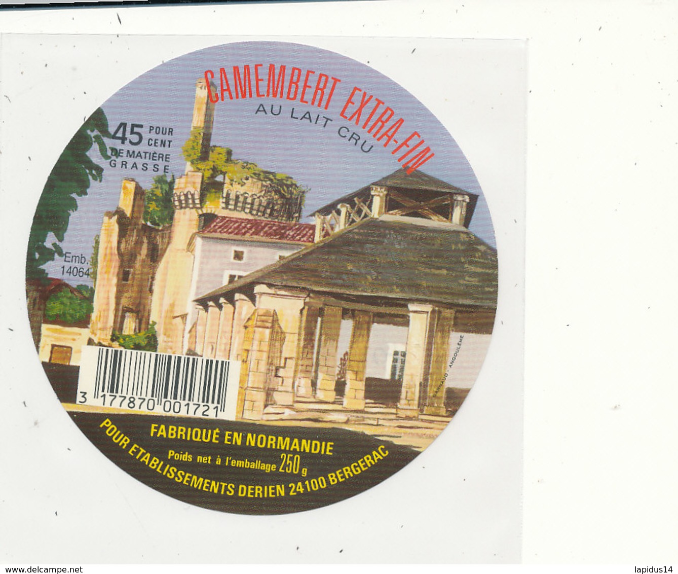 V 407 / ETIQUETTE DE FROMAGE     CAMEMBERT  FAB EN NORMANDIE  POUR ETS DERIEN 24 BERGERAC - Fromage