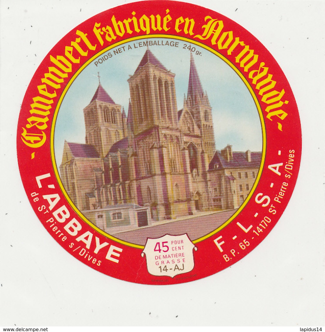 V 417 / ETIQUETTE DE FROMAGE     CAMEMBERT L'ABBAYE F L S A  ST PIERRE SUR DIVES CALVADOS - Fromage