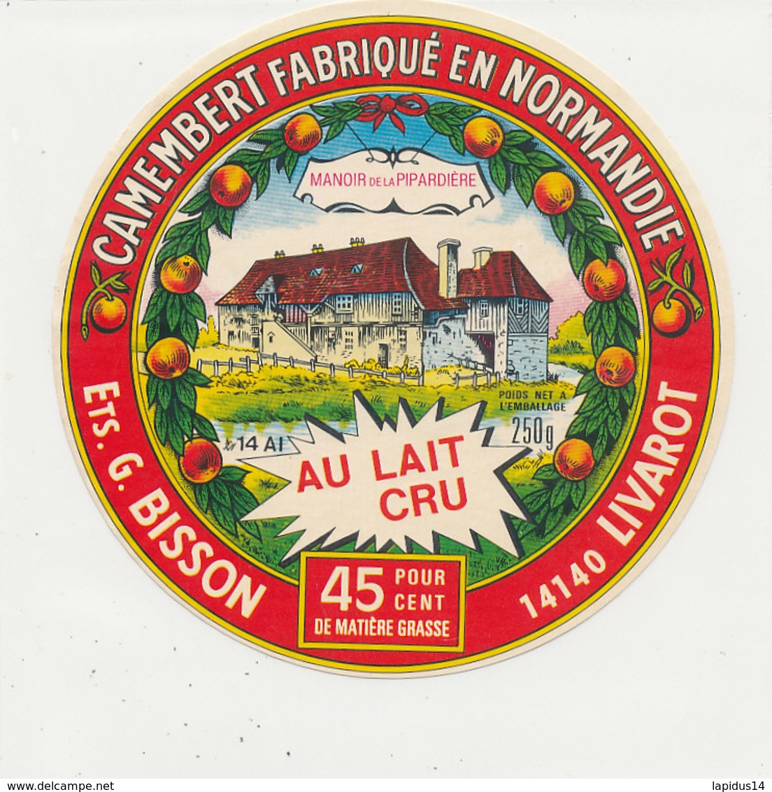 V 418 / ETIQUETTE DE FROMAGE     CAMEMBERT  ETS G. BISSON 14 LIVAROT - Fromage