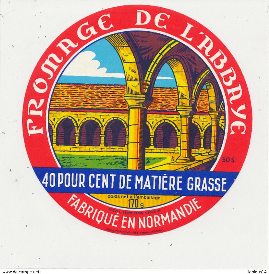 V 423 / ETIQUETTE DE FROMAGE      DE L'ABBAYE   FABRIQUE EN NORMANDIE  50 S. - Fromage