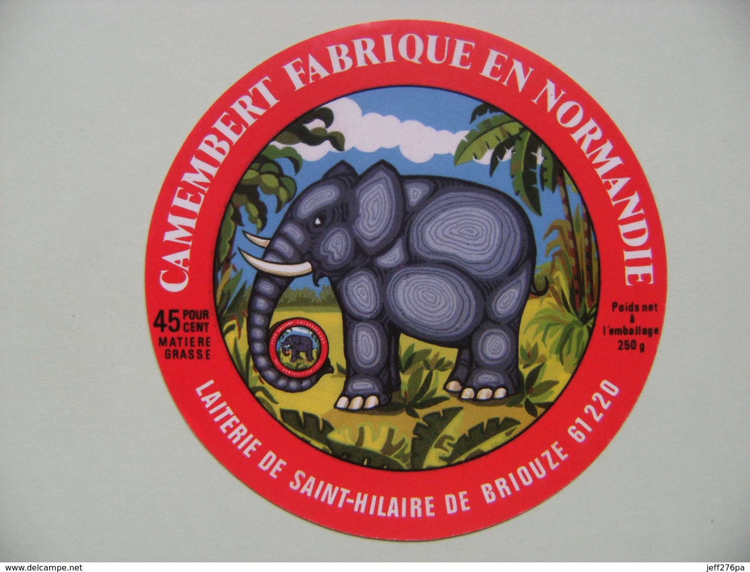 Etiquette Camembert - L'Eléphant - Fromagerie Gillot à Saint-Hilaire De Briouze 61C Normandie - Orne  A Voir ! - Fromage