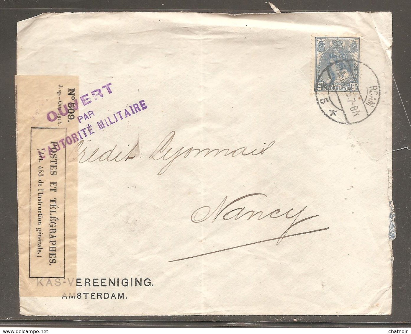 Envelopppe  Des PAYS BAS  POUR NANCY  1915  / Ouvert Par L Autorite Militaire /controle Postale - Briefe U. Dokumente