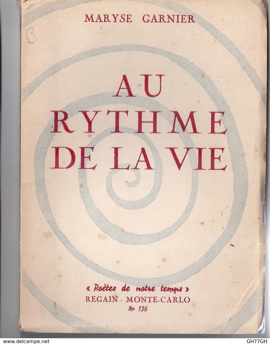 Maryse Garnier: "Au Rythme De La Vie" -poètes De Notre Temps -regain -monte-carlo 1955 - French Authors