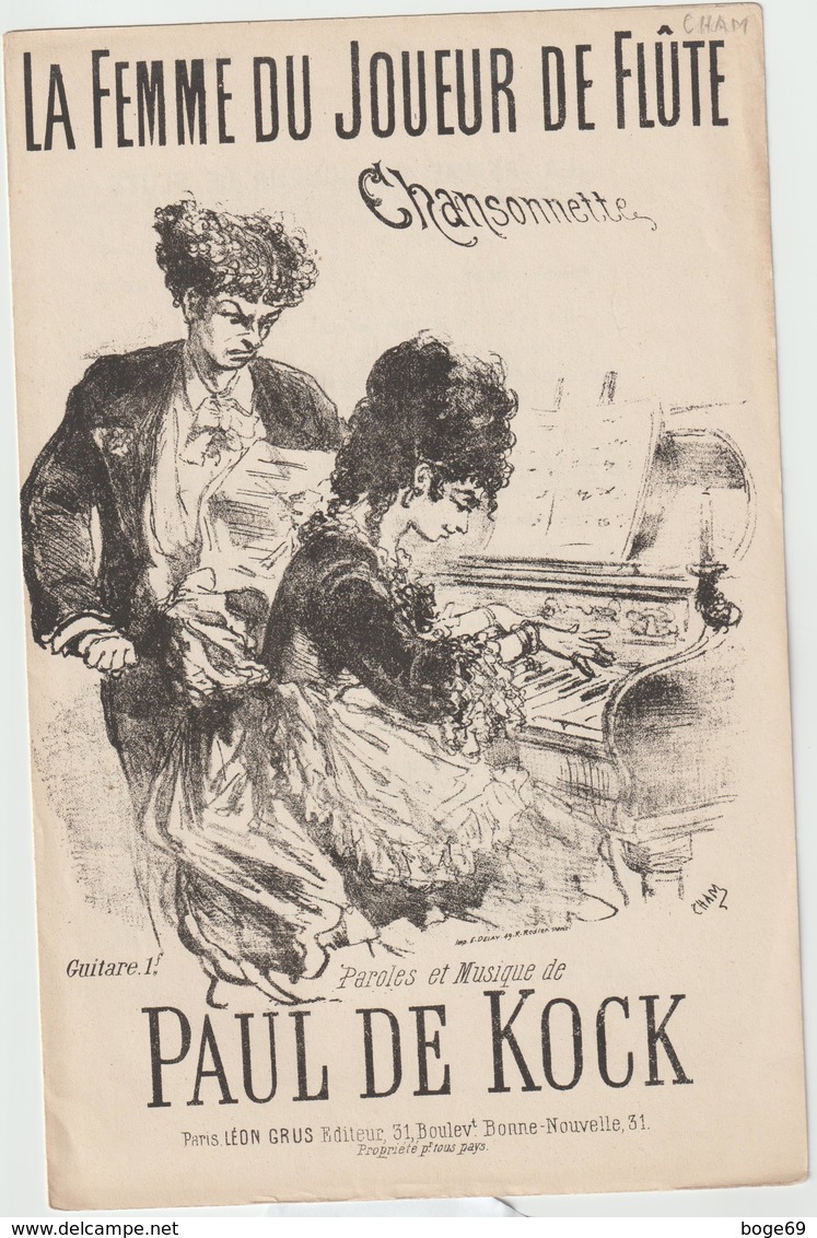 (GEO2)LA FEMME DU JOUEUR DE FLUTE , Paroles Et Musique PAUL DE KOCK , Illustration CHAM - Partitions Musicales Anciennes