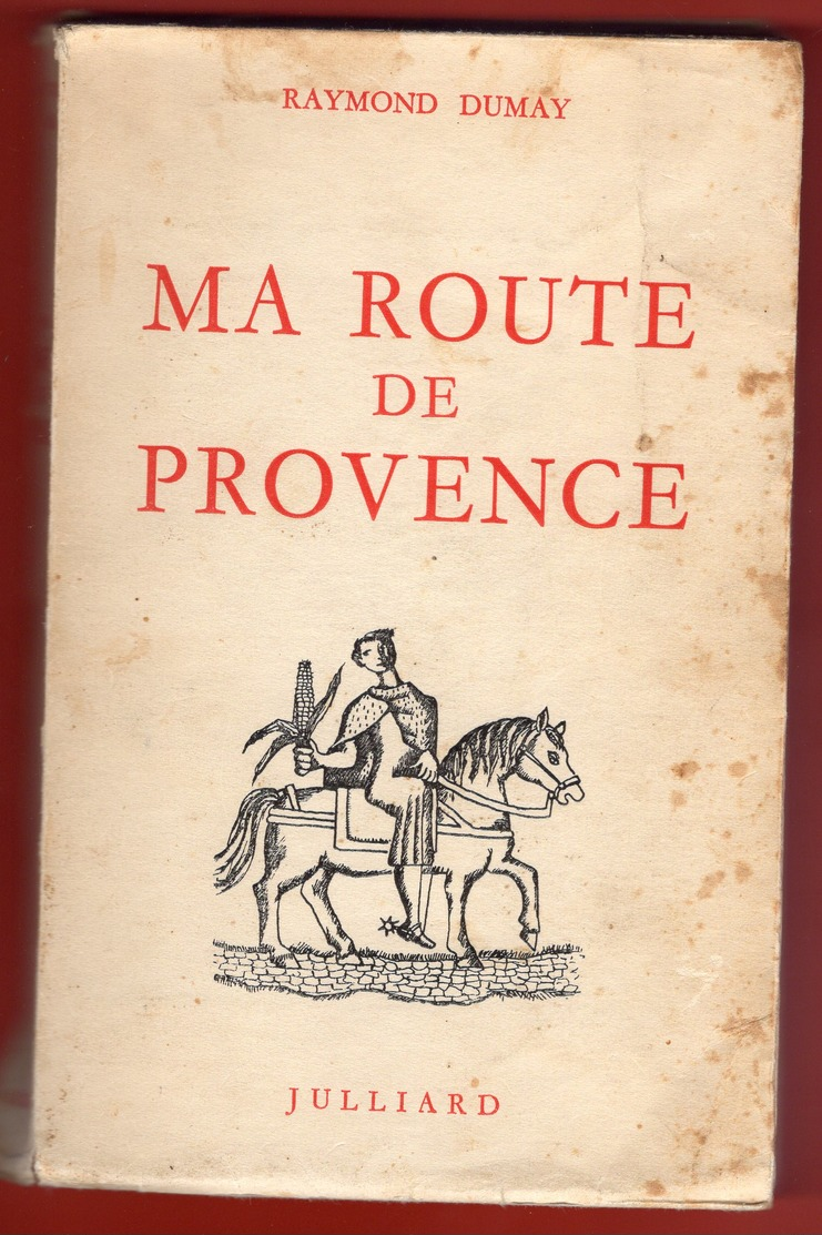 PORT INCLUS - RAYMOND DUMAY - MA ROUTE DE PROVENCE - 1954 - Provence - Alpes-du-Sud