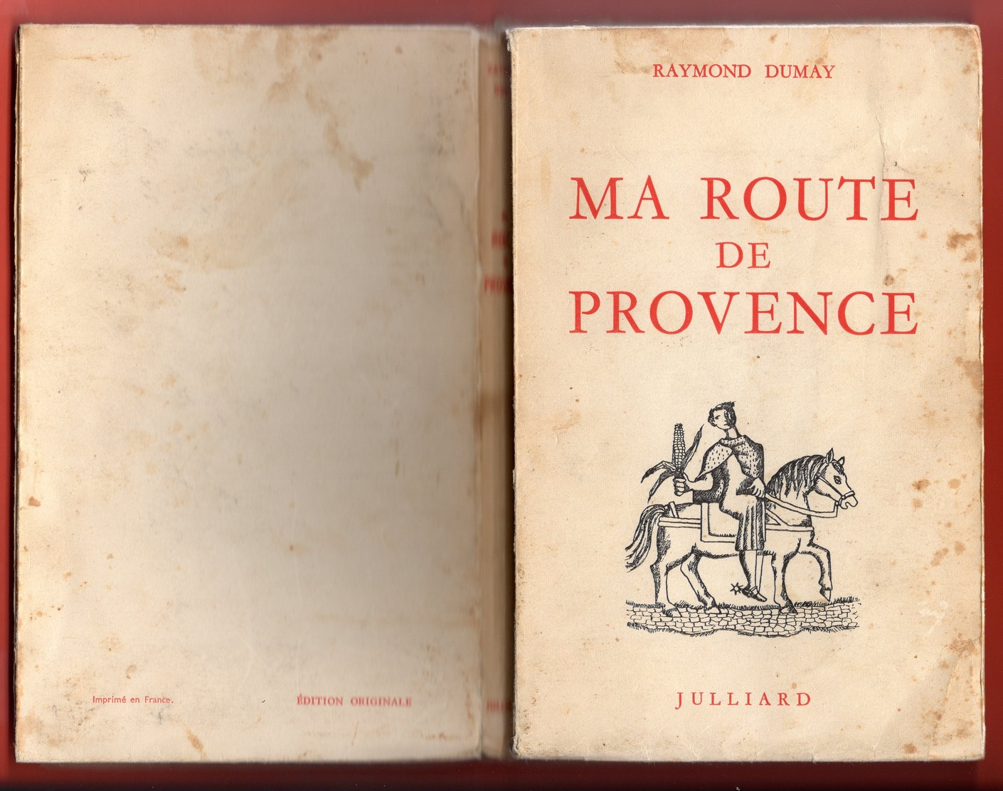 PORT INCLUS - RAYMOND DUMAY - MA ROUTE DE PROVENCE - 1954 - Provence - Alpes-du-Sud