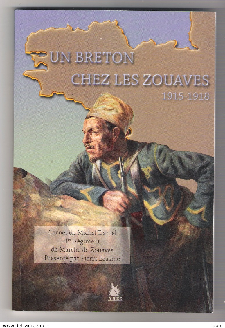 Un Breton Chez Les Zouaves (souvenirs Soldat 1er Régiment De Zouaves 1915 - 1918) - 1914-18