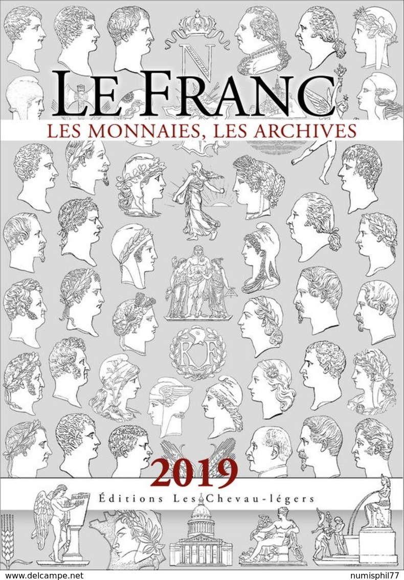 LE FRANC, LES MONNAIES, LES ARCHIVES - Les Chevau-légers - CGF - Books & Software