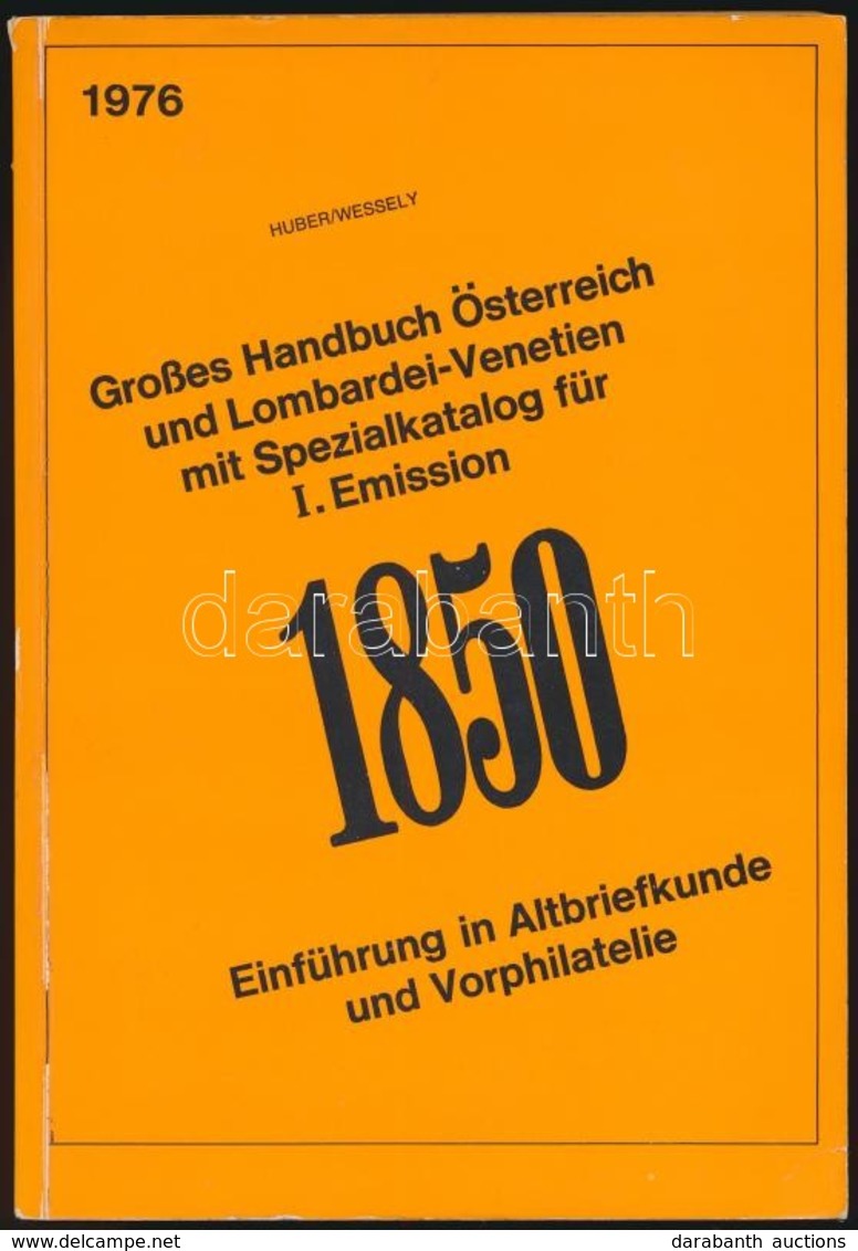 Huber - Wessely: Grosses Handbuch Österreich Und Lombardei-Venetien Mit Spezialkatalog Für I. Emission - Other & Unclassified