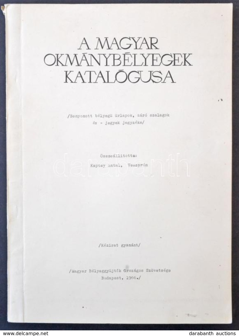 Kaptay Antal: Magyar Okmánybélyegek Katalógusa 1966 - Andere & Zonder Classificatie