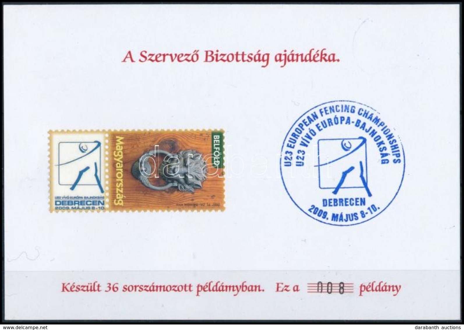 O 2009 U23 Vívó EB Debrecen Ajándék Emlékív Megszemélyesített Bélyeggel és Alkalmi Bélyegzéssel - Other & Unclassified