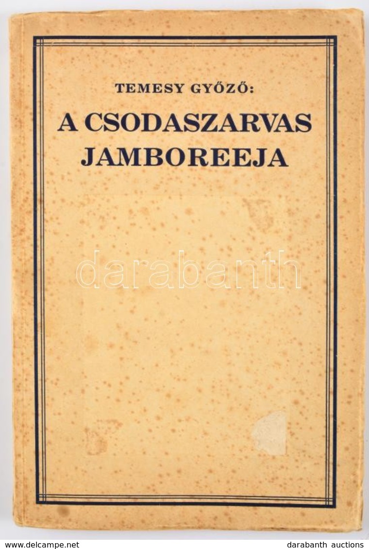 A Csodaszarvas Jamboreeja. Szerk.: Temesy Győző. Bp., 1934, 7. Sz. Verbőczy Cserkészcsapat. KIadói Papírkötésben Hiányzó - Padvinderij