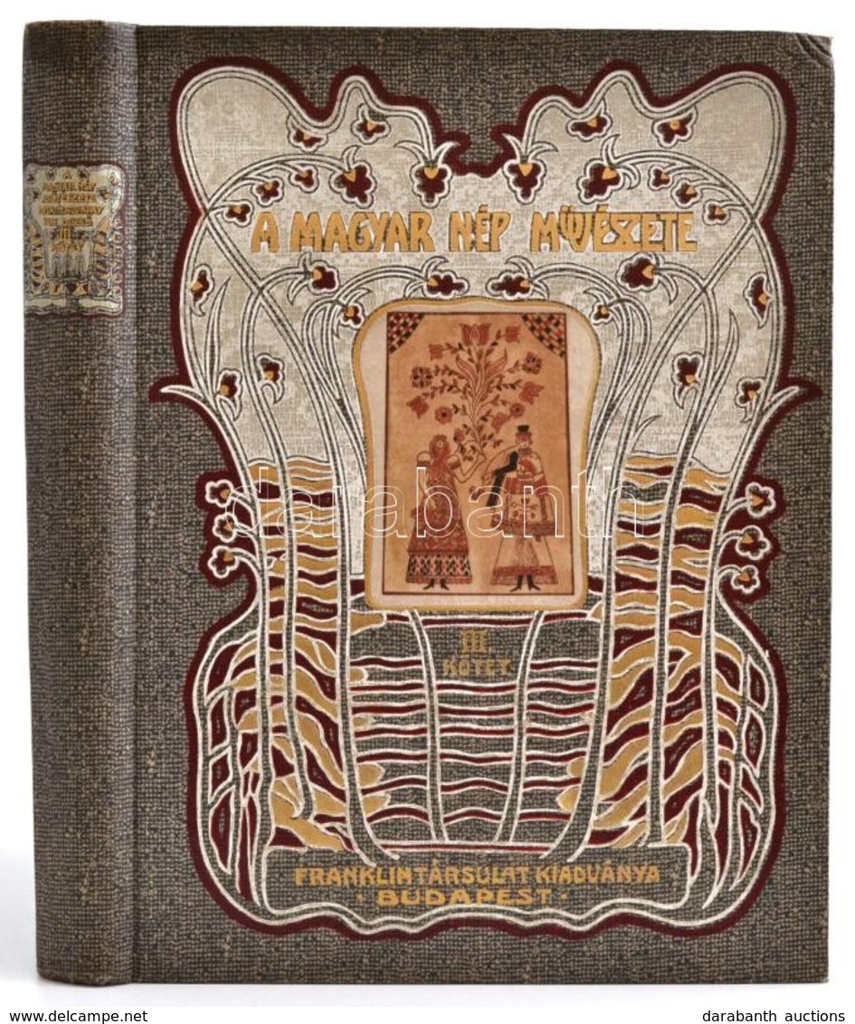 Malonyay Dezső: A Magyar Nép Művészete III. Kötet. A Balatonvidéki Magyar Pásztornép Művészete. Bp.,1911, Franklin Társu - Sonstige & Ohne Zuordnung