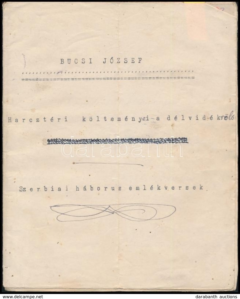 Cca 1921 Bucsi József Harctéri Költeményei A Délvidékről. Szerbiai Háborús Emlékversek, Nagyrészt Gépelt Oldalak, Foltos - Autres & Non Classés