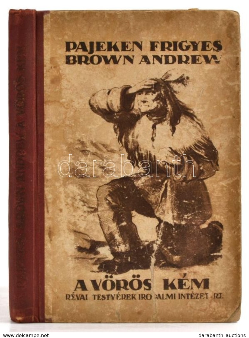 Pajeken J. Frigyes: A Vörös Kém. Elbeszélés Északamerika Nyugati Vadonjaiból. Fordította Győry Loránd. Bp. é.n. Révai. E - Non Classés