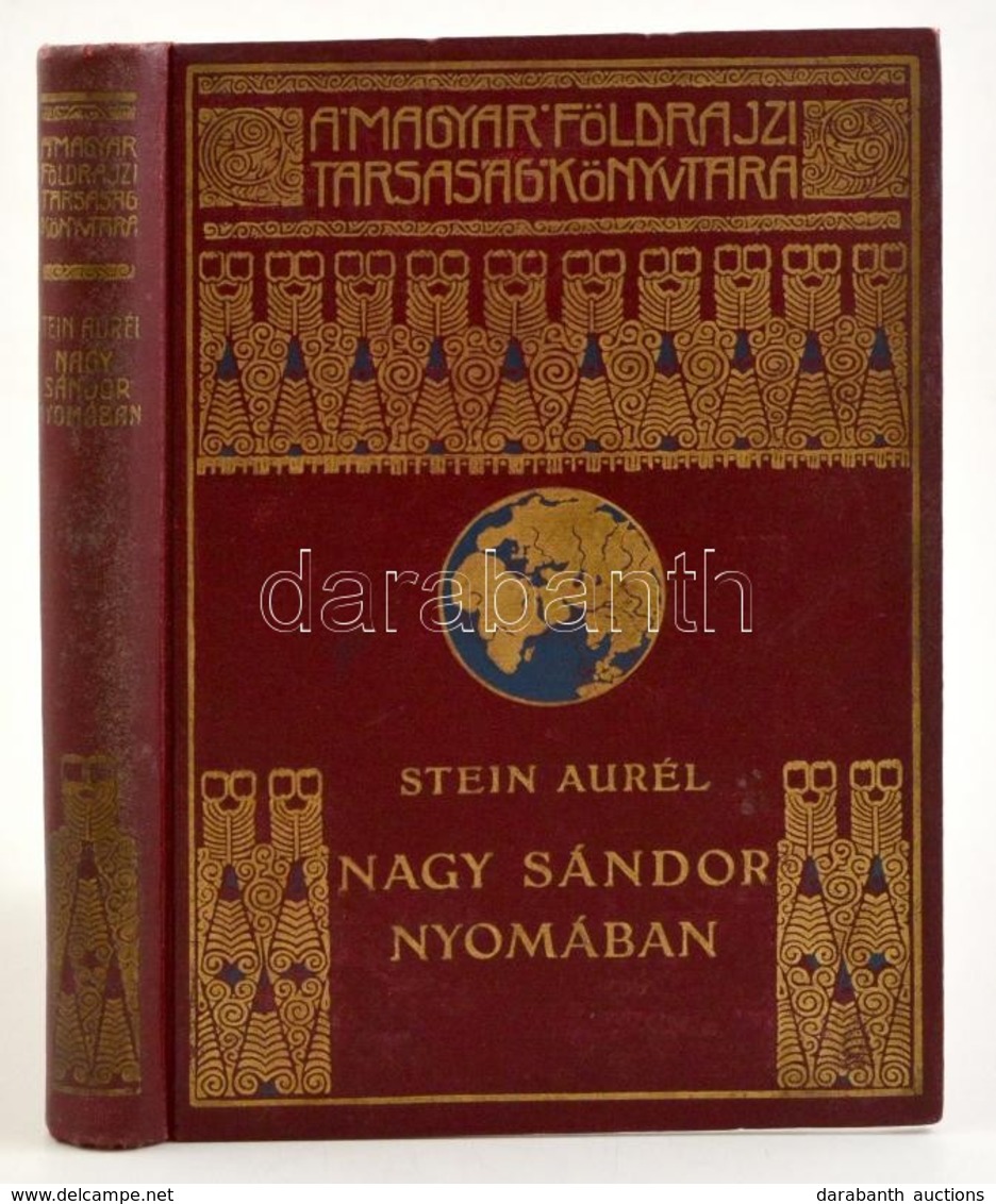 Stein Aurél: Nagy Sándor Nyomában Indiába. Fordította: Halász Gyula. Magyar Földrajzi Társaság Könyvtára. Bp.,é.n., Fran - Non Classés