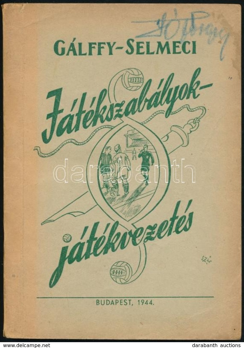 Gálffy András-Selmeci Alajos: Játékszabályok, Játékvezetés. Szűr Szabó József Rajzaival. Bp., 1944, Kn., (Cegléd, Garab  - Non Classés