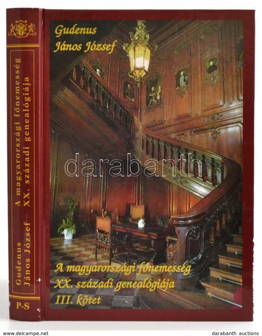 Gudenus János József: A Magyarországi Főnemesség XX. Századi Genealógiája III. Kötet.  P-S Bp., 1998, Natura-Tellér Kft- - Unclassified