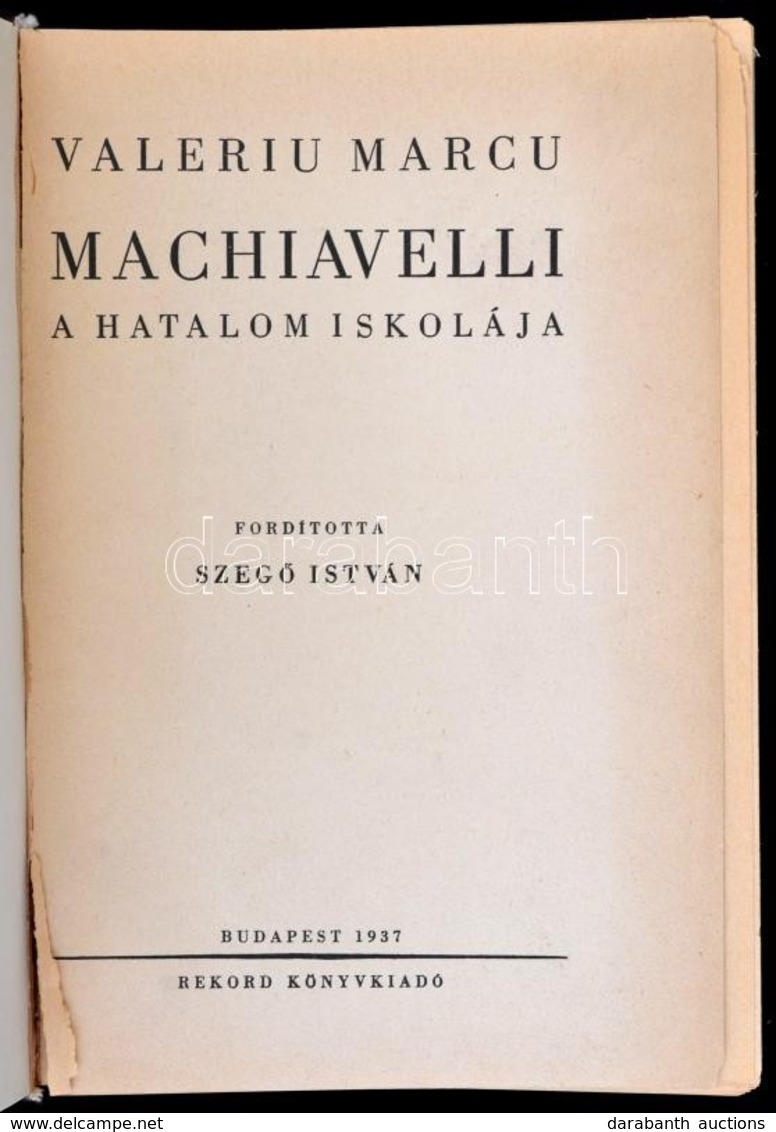 Valeriu Marcu: Machiavelli. A Hatalom Iskolája. Fordította: Szegő István. Bp.,1937, Rekord. Átkötött Modern Egészvászon- - Unclassified