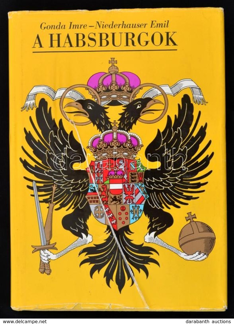 Gonda Imre, Niederhauser Emil: A Habsburgok. Egy Európai Jelenség. Bp., 1987, Gondolat. Harmadik Kiadás. Kiadói Egészvás - Unclassified